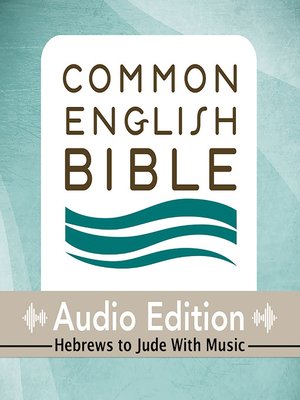 cover image of CEB Common English Bible Audio Edition with music - Hebrews-Jude